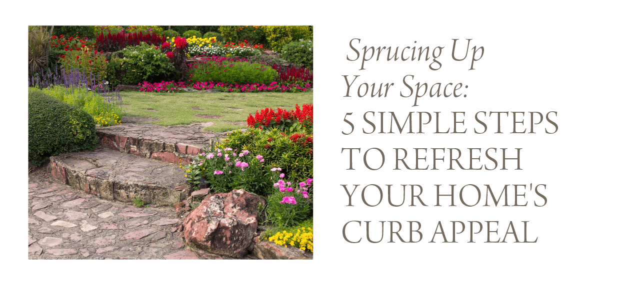 sprucing_up_your_space_5_simple_steps_to_refresh_your_homes_curb_appeal