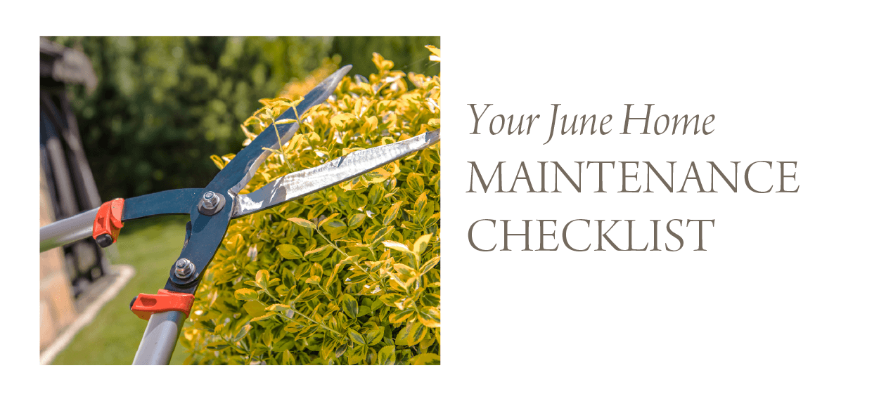 Your June Home Maintenance Checklist
